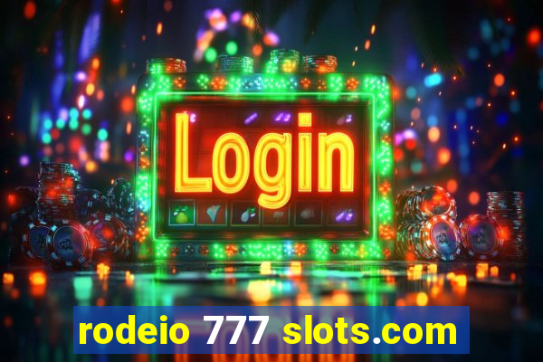 rodeio 777 slots.com